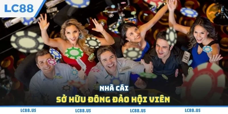 Nhà cái sở hữu đông đảo hội viên