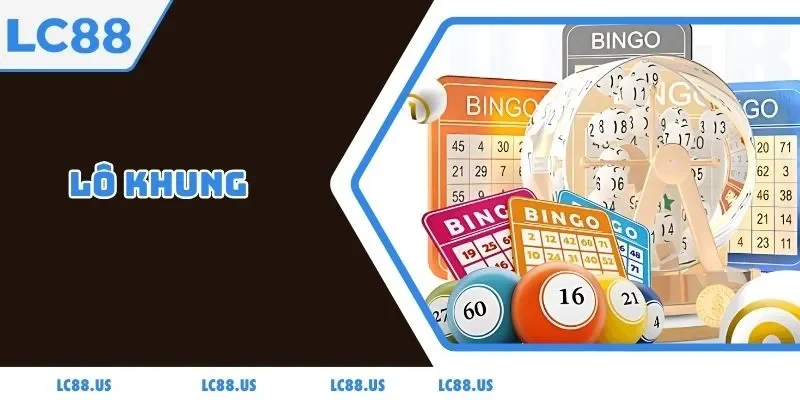 Lô khung hiểu đơn giản là một cách chơi lô đề quen thuộc của người chơi tại LC88, lựa chọn hấp dẫn, dễ hiểu và tỷ lệ chiến thắng cực kỳ cao.
